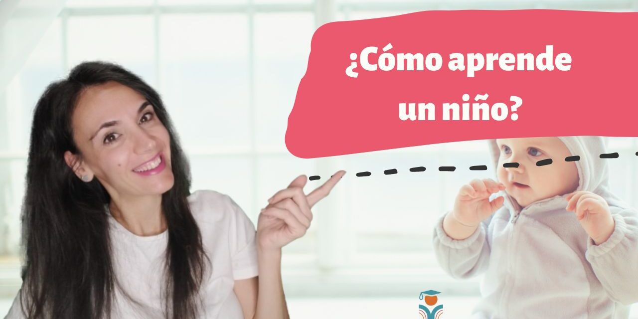 Como aprende un niño como aprende un niño