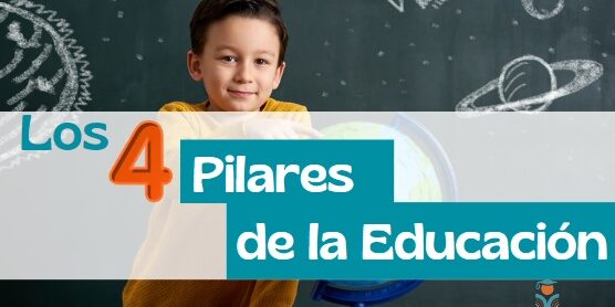 entrada los 4 pilares de la educación Los 4 pilares de la educación