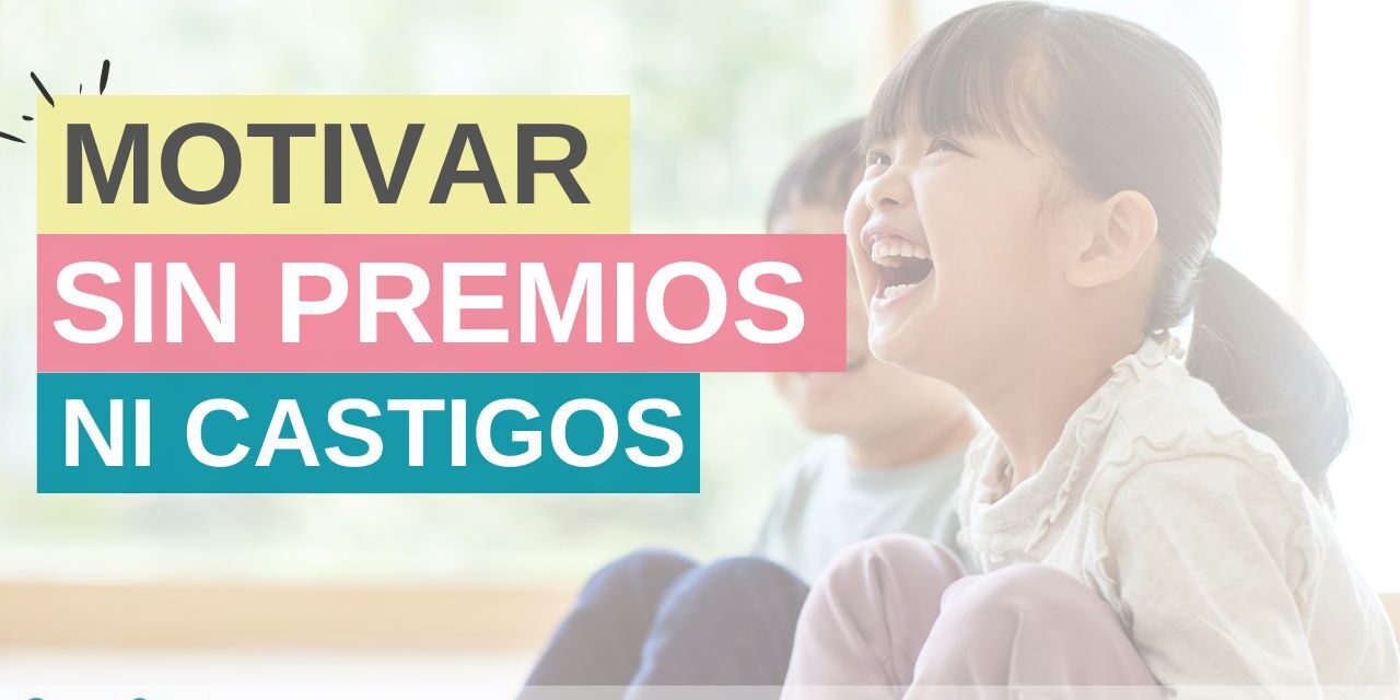 Motivar sin premios ni castigos